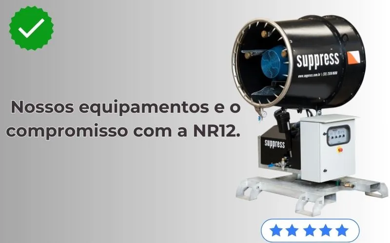 Canhão de névoa Suppress em conformidade com a Norma Regulamentadora NR-12